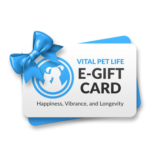 Vital Pet Life E-Gift Card